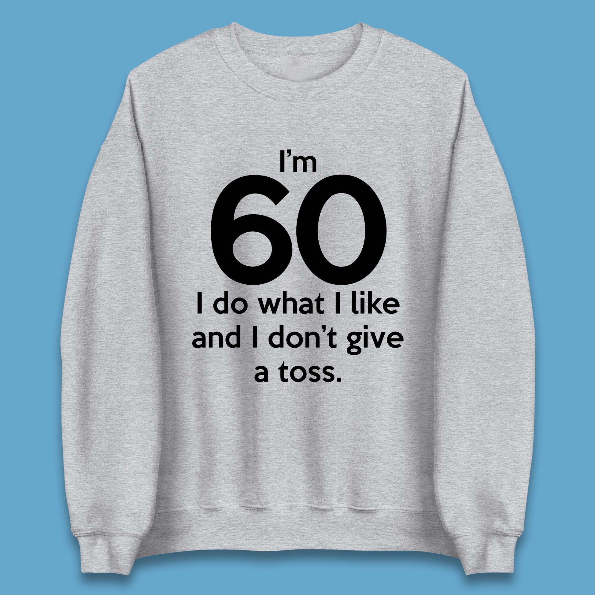 60th Birthday Unisex Sweatshirt