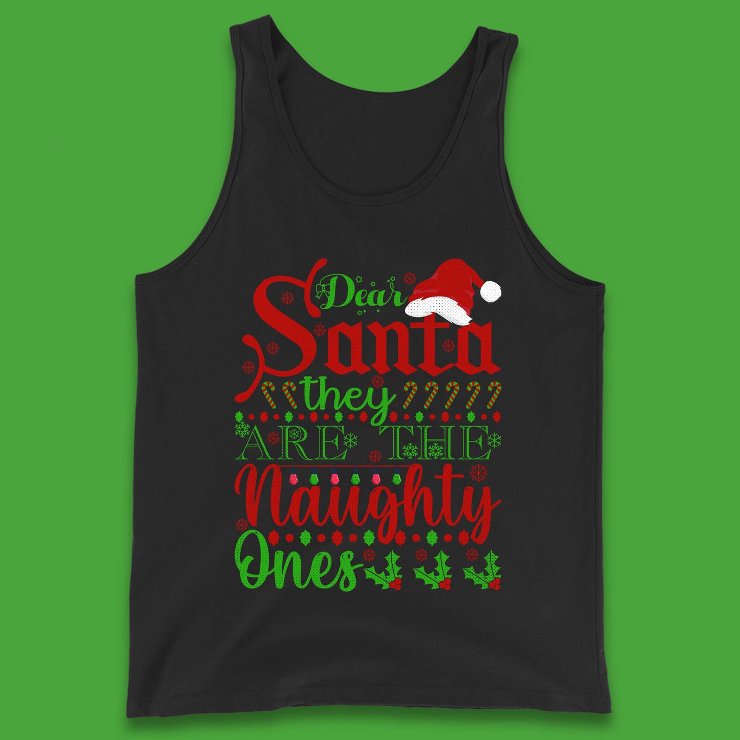 Dear Santa, They Are The Naughty Ones Christmas Santa Claus Hat Xmas Tank Top