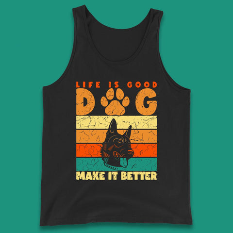 Life Is Good Dog Make It Better Vintage Retro Dog Lover Dog Owner Life Dog Quote Tank Top