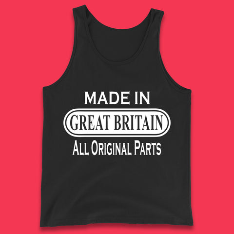 Made In Great Britain All Original Parts Vintage Retro Birthday British Born United Kingdom Country In Europe Tank Top