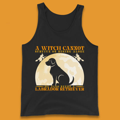 A Witch Cannot Survive On Hiking Alone He Also Needs A Labrador Retriever Halloween Vintage Witch Dog Tank Top