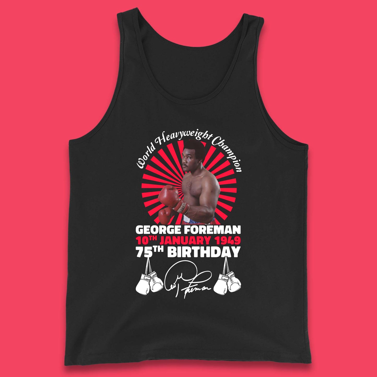 George Foreman 75th Birthday Tank Top