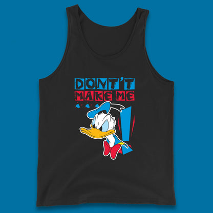 Funny Disney Daffy Duck Don't Make Me Cartoon Character Disneyland Vacation Trip Disney World Walt Disney Tank Top