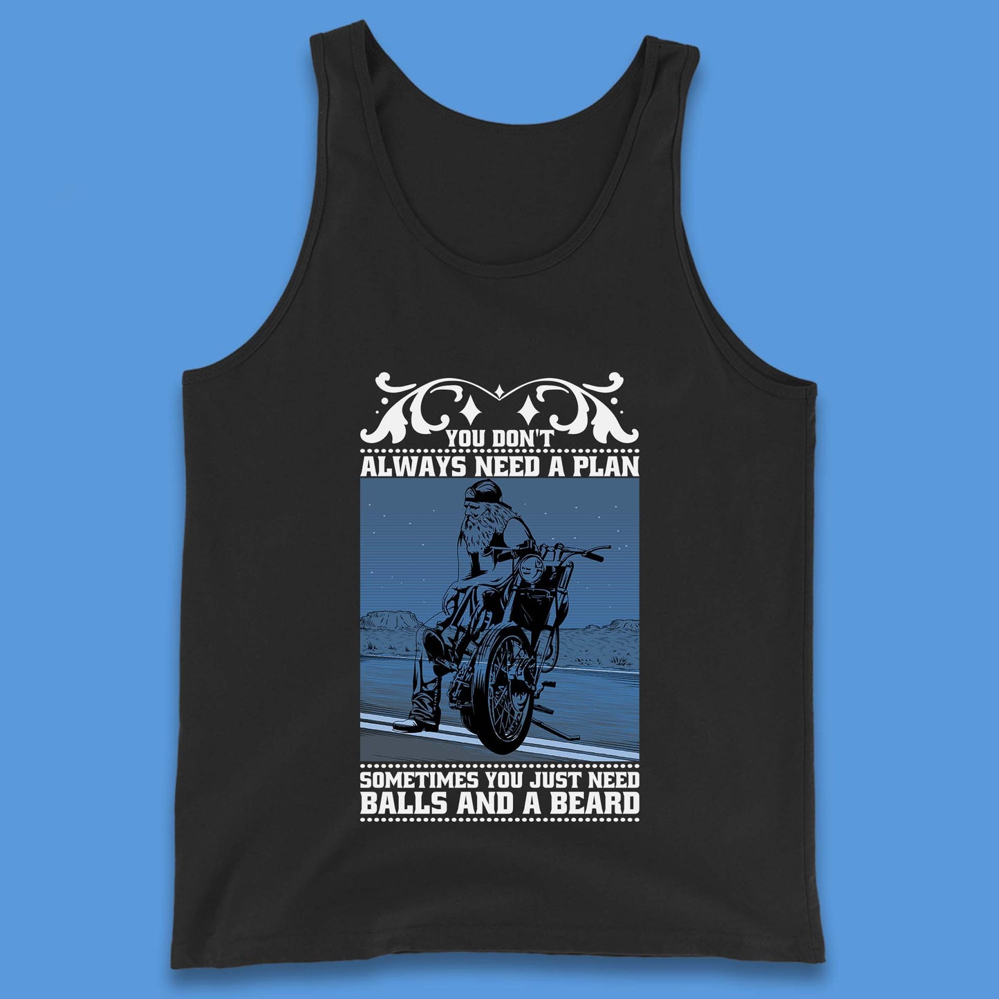 You Don't Always Need A Plan Sometimes You Just Need Balls And A Beard Funny Old Man Biker Tank Top