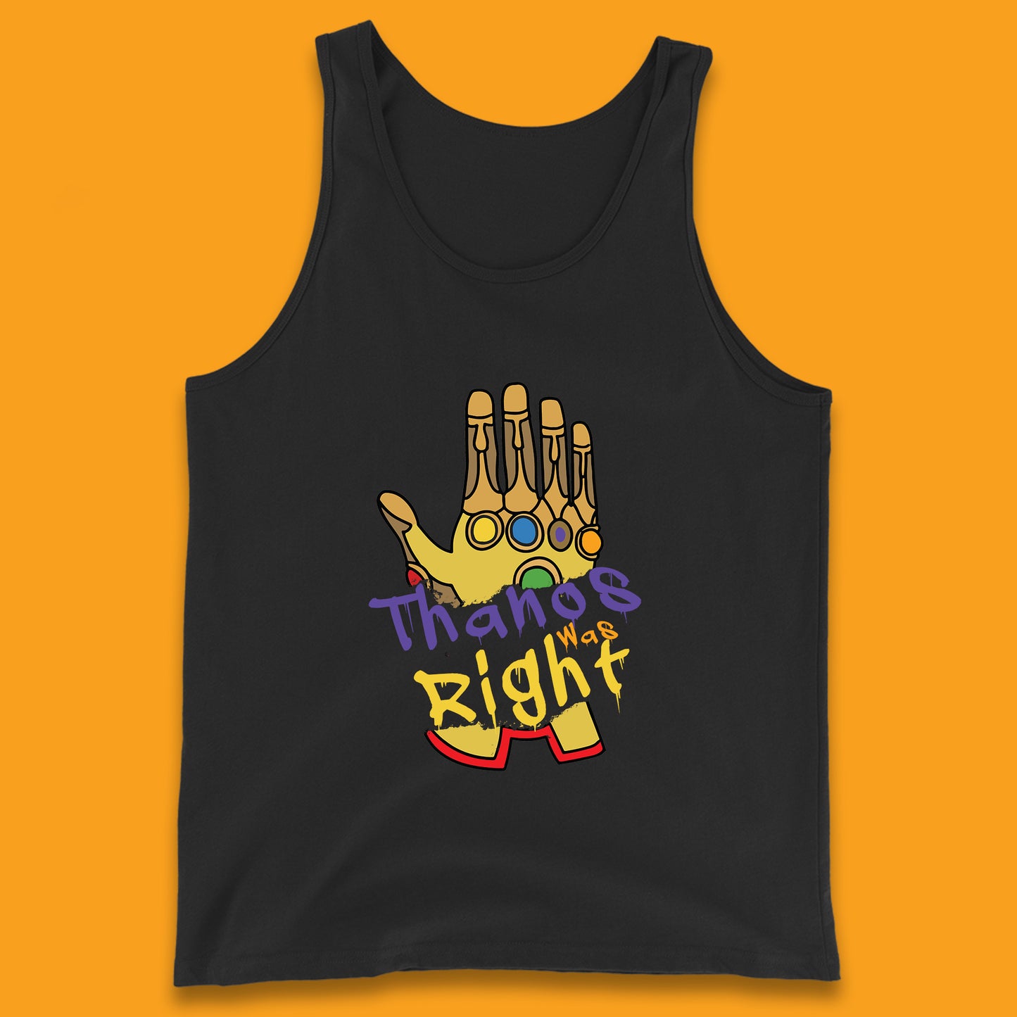 Thanos Was Right Marvel Thanos Infinity Gauntlet Marvel Avengers Infinity War Tank Top