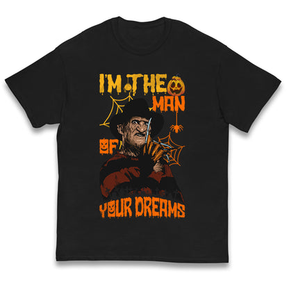 Freddy Krueger I Am The Man Of Your Dreams Halloween Kids T Shirt