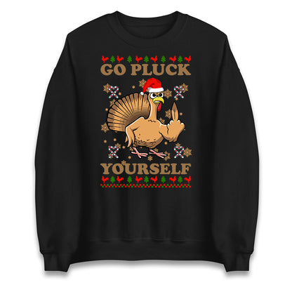 Christmas Go Pluck Yourself Funny Sweatshirt