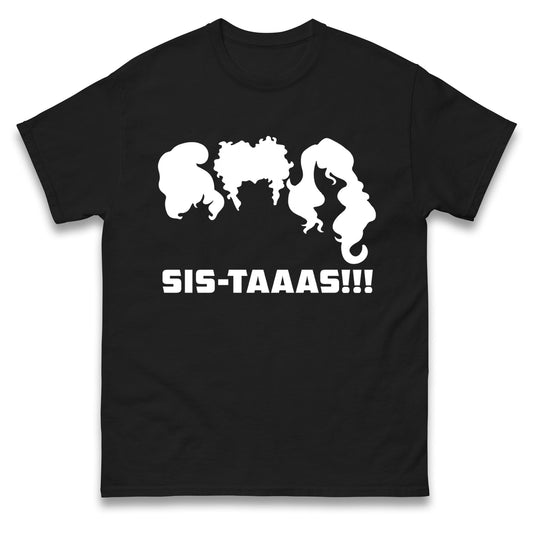 The Sanderson Sisters Sistaaas t shirt
