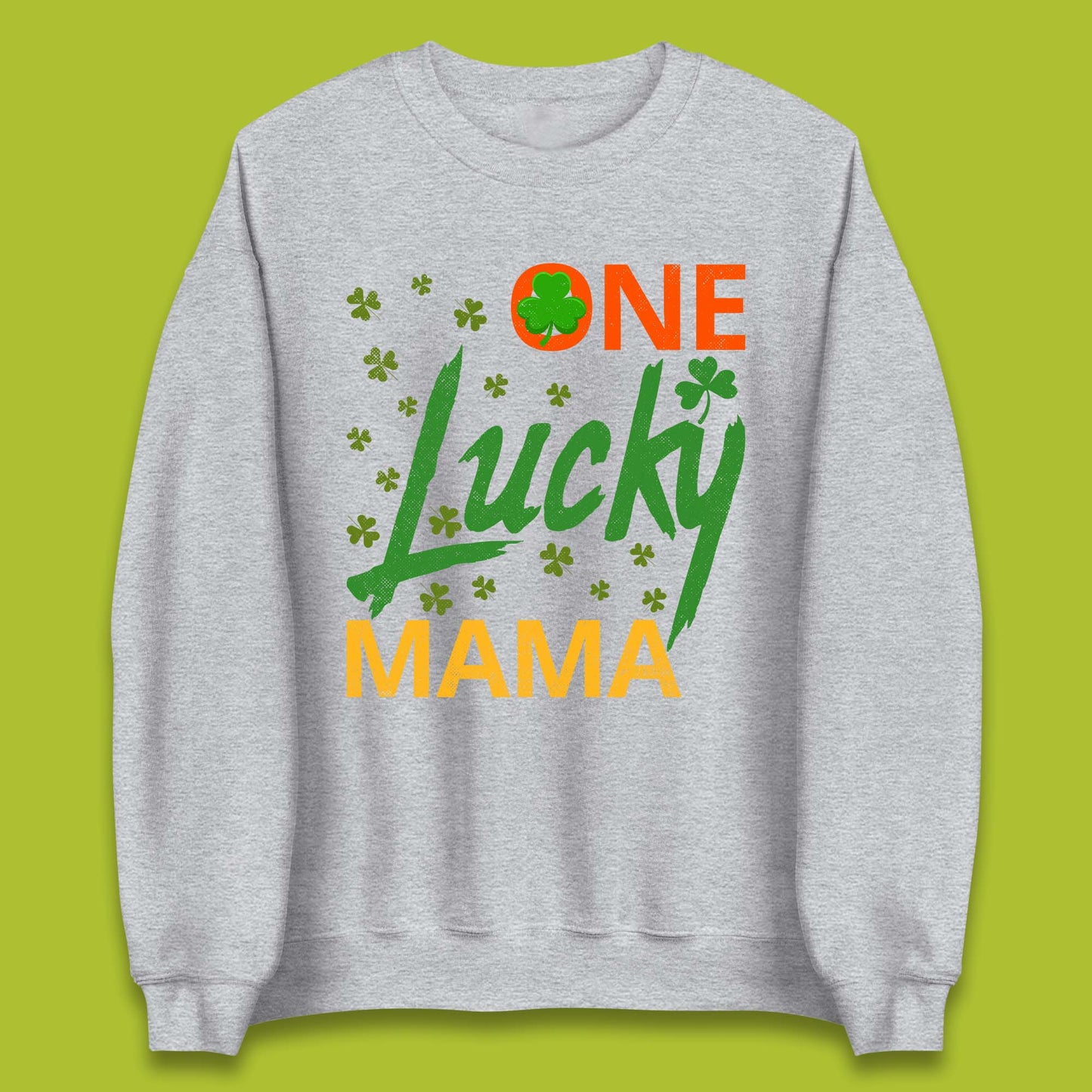 One Lucky Mama Patrick's Day Unisex Sweatshirt