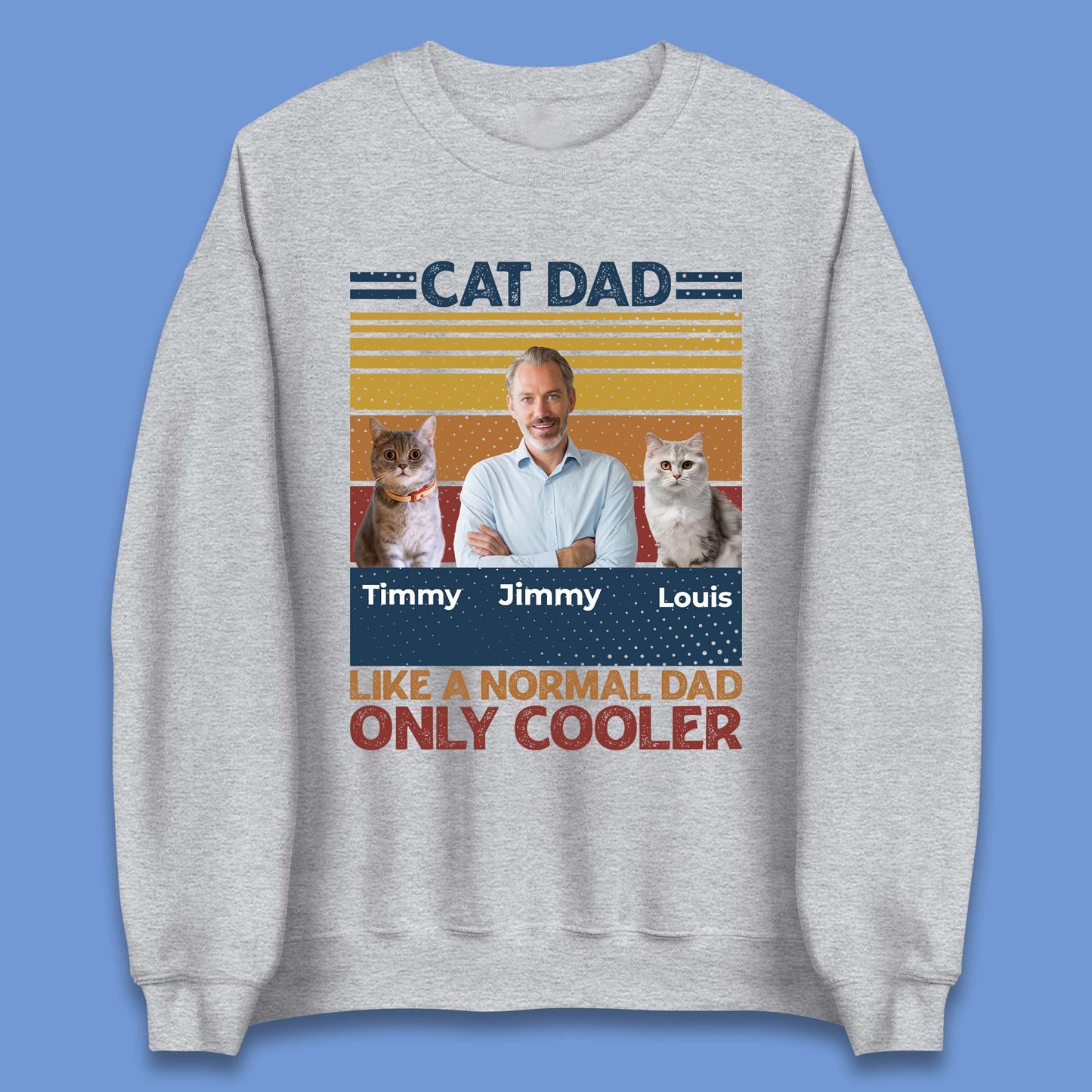 Personalised Cat Dad Like A Normal Dad Unisex Sweatshirt