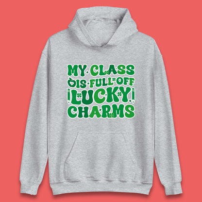 My Class Is Full Of Lucky Charms Unisex Hoodie