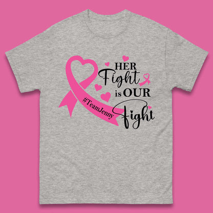 Personalised Her Fight Is Our Fight Mens T-Shirt