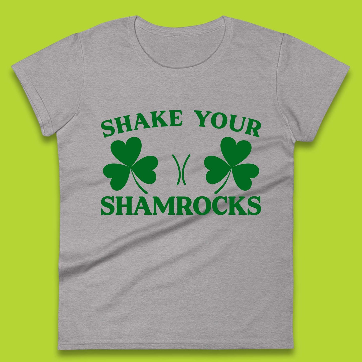 Shake Your Shamrocks Womens T-Shirt