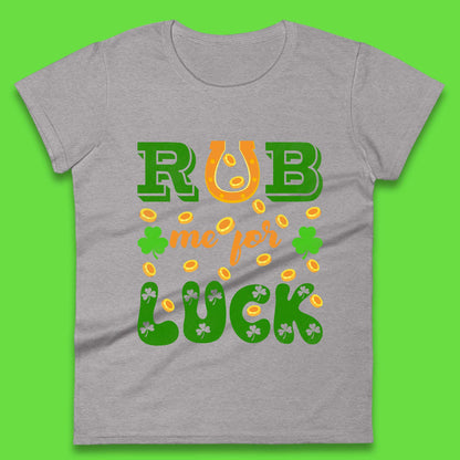 Rub Me For Luck Womens T-Shirt