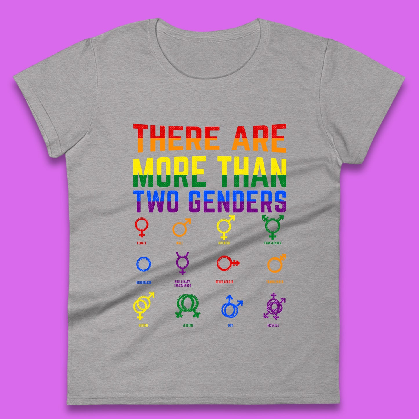 There Are More Than Two Genders Womens T-Shirt