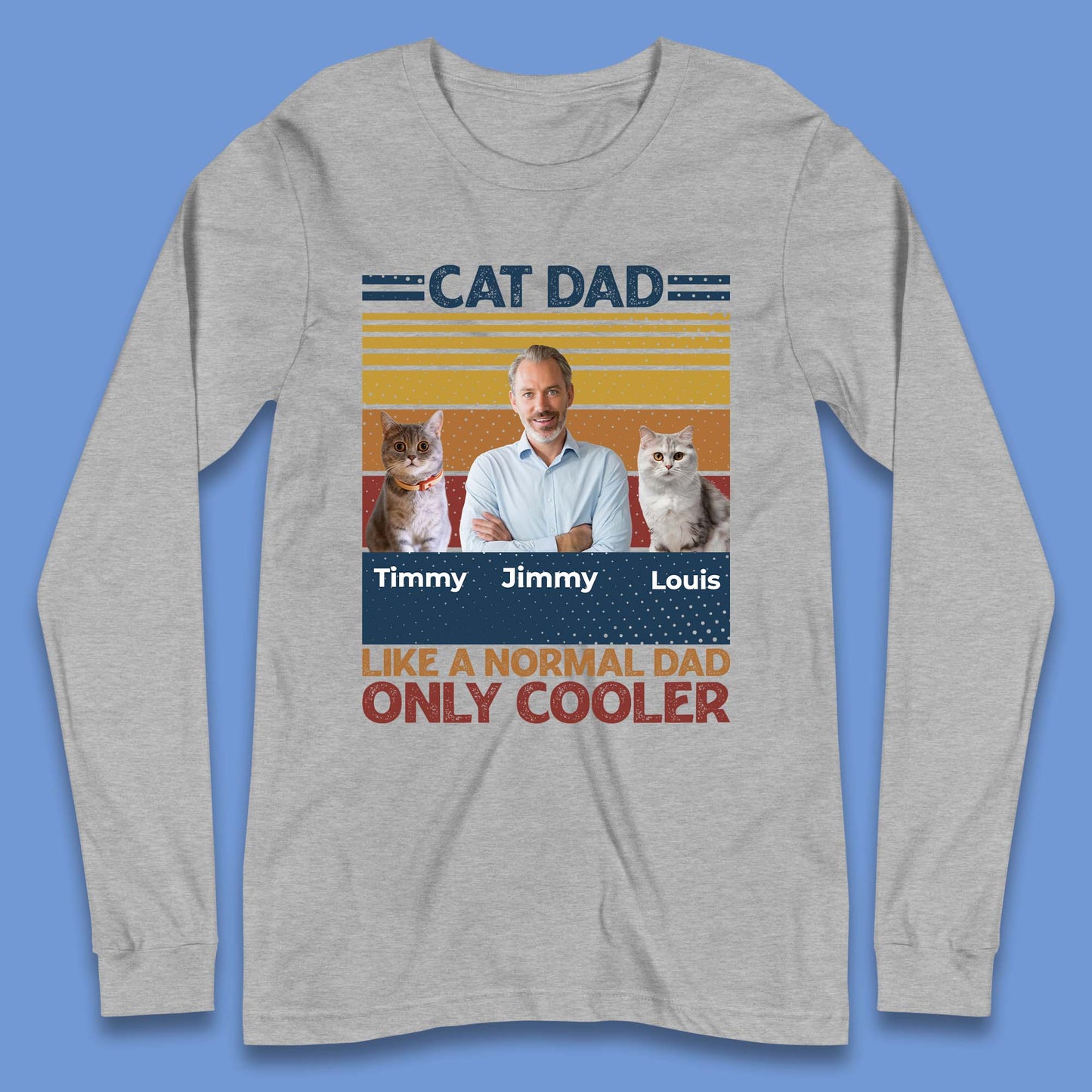 Personalised Cat Dad Like A Normal Dad Long Sleeve T-Shirt