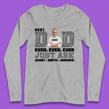 Personalised Best Dad Ever Long Sleeve T-Shirt