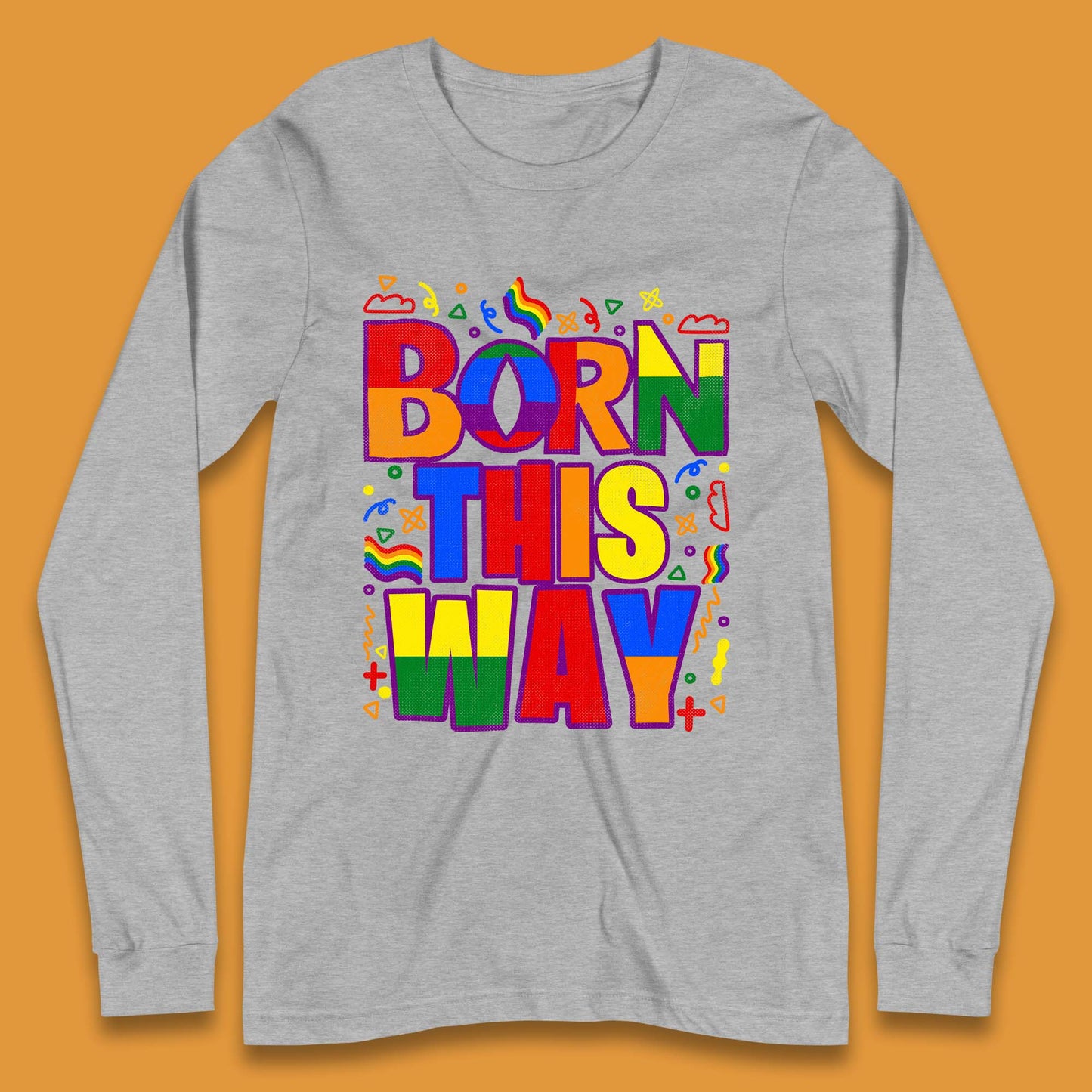 Lgbt Born This Way Long Sleeve T-Shirt