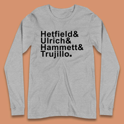 Hetfield & Ulrich & Hammett & Trujillo Metallica Band Long Sleeve T-Shirt