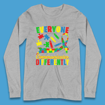 Everyone Communicates Differently Long Sleeve T-Shirt