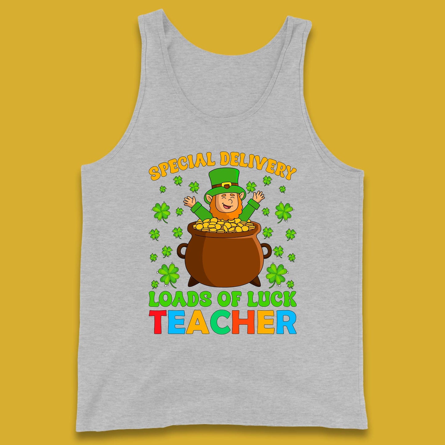 Special Delivery Loads Of Luck Teacher Tank Top