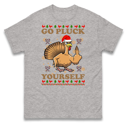 Christmas Go Pluck Yourself Funny T Shirt