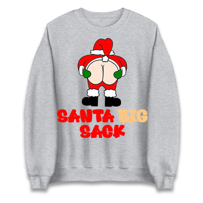 Christmas Santa Big Sack Funny Sweatshirt