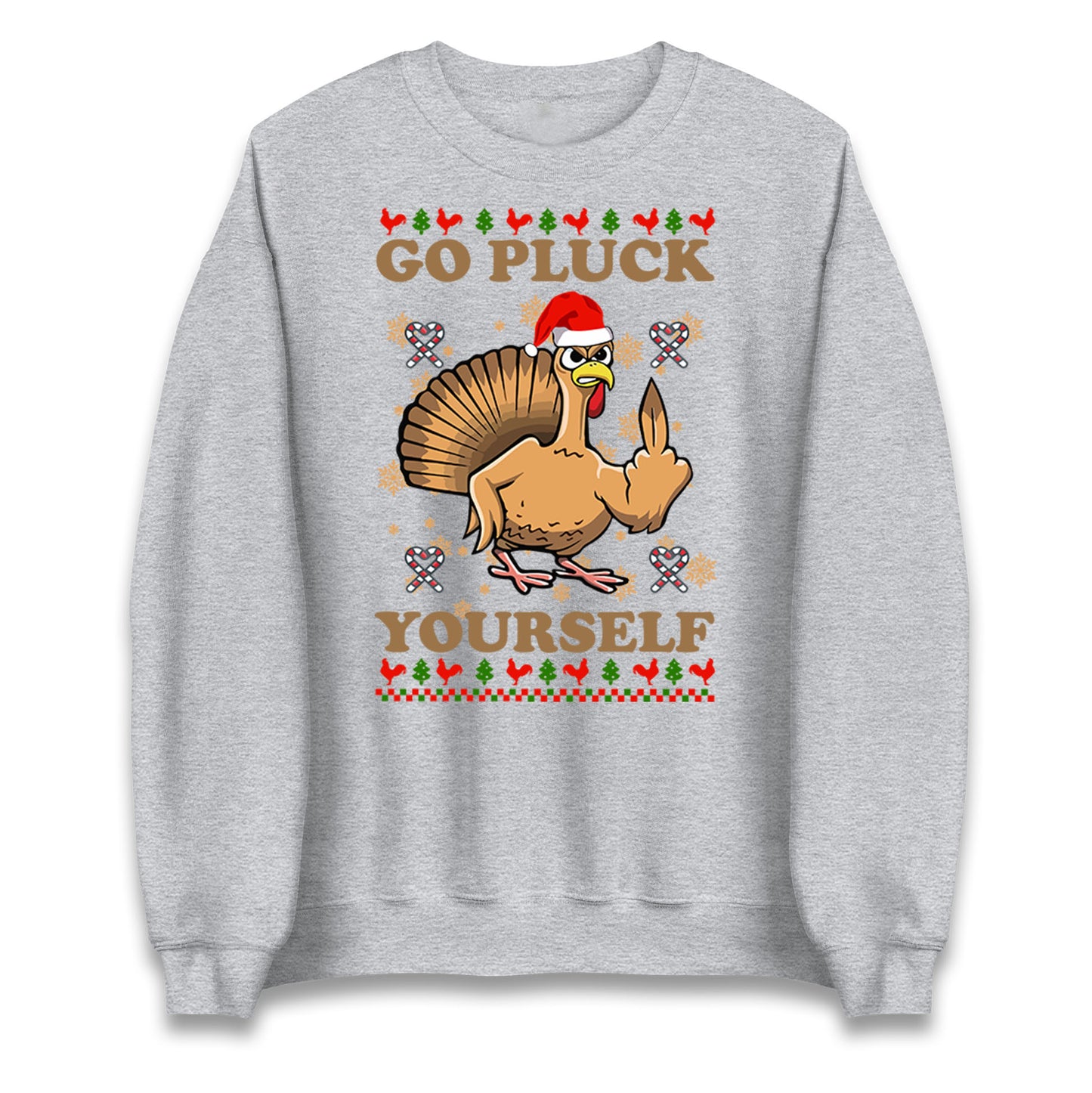 Christmas Go Pluck Yourself Funny Sweatshirt