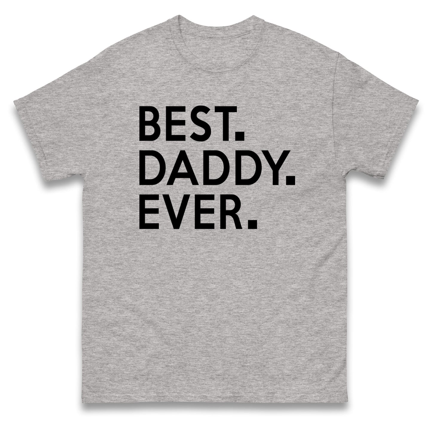 Best Daddy Ever Mens Tee Top