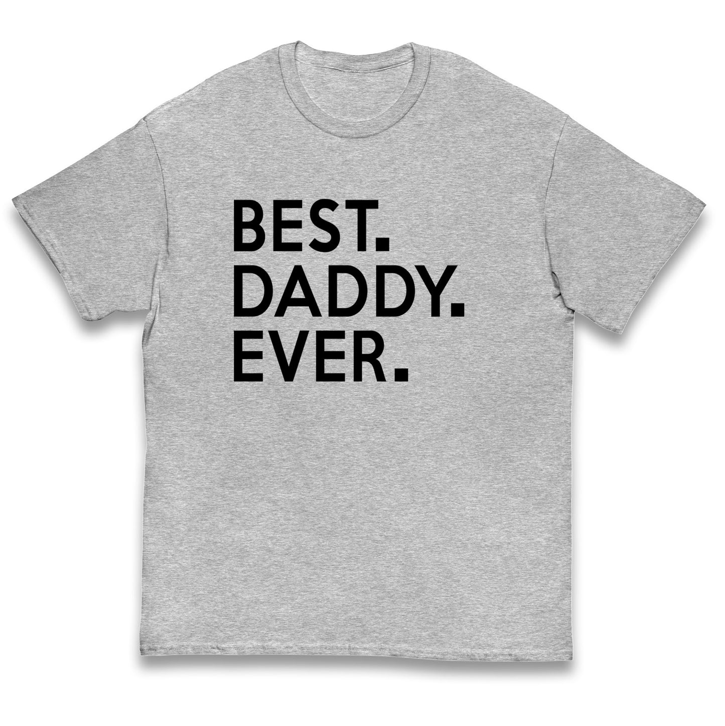 Best Daddy Ever Kids T Shirt