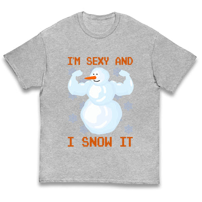 Im Sexy And I Snow It Christmas Kids T Shirt