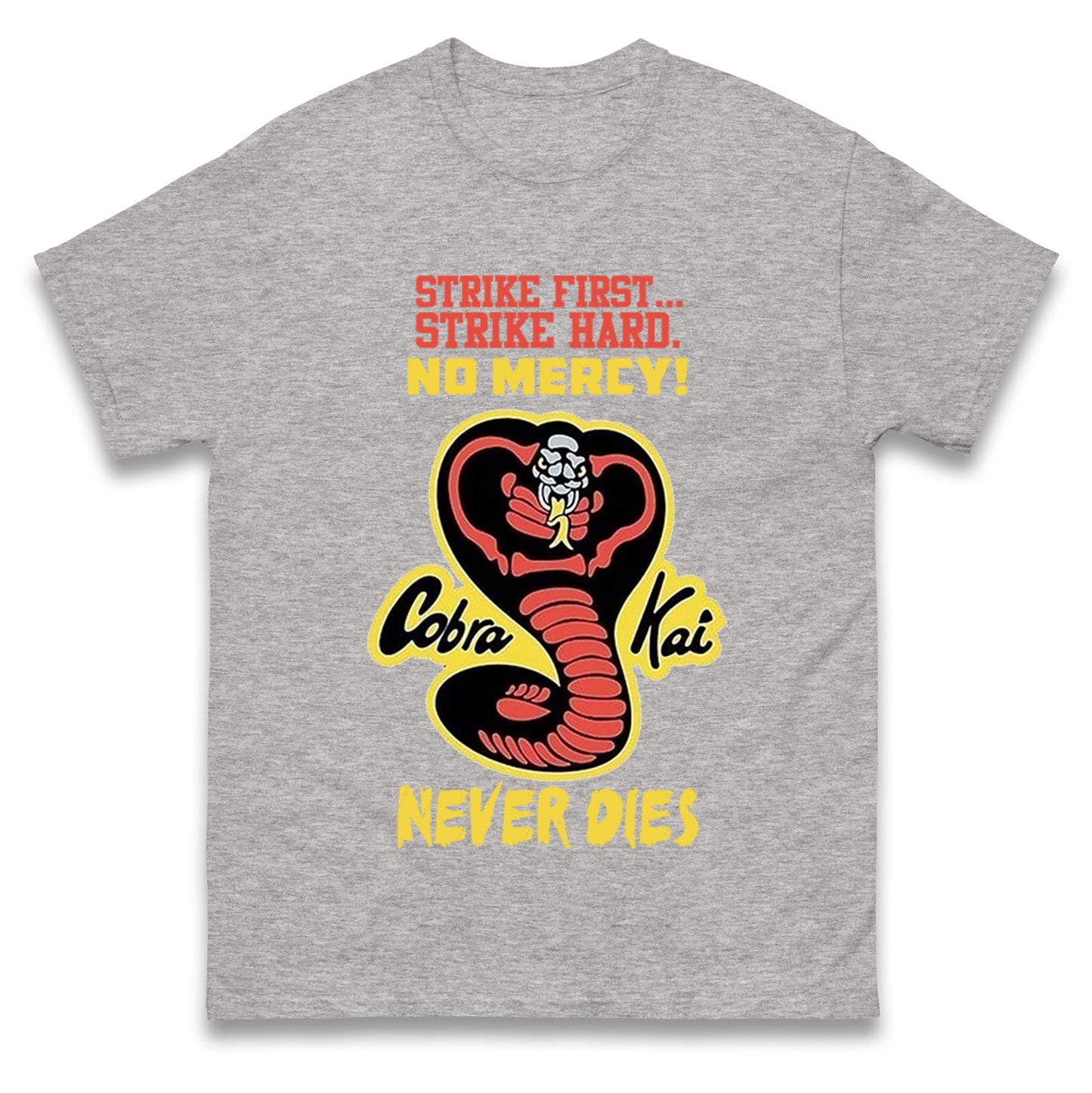 Cobra Kai Never dies T Shirts