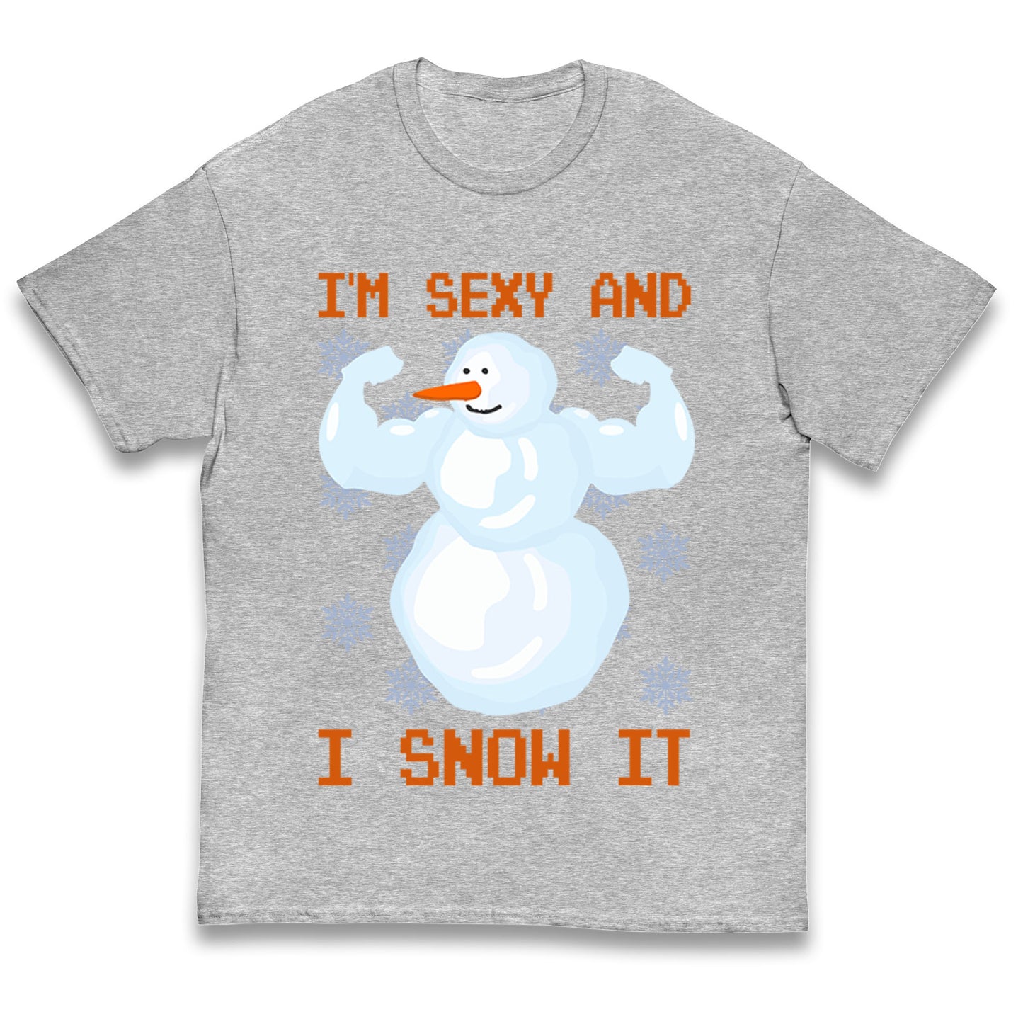 Im Sexy And I Snow  It Strong Snowman Christmas Kids T Shirt