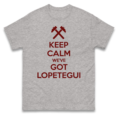 Keep Calm We've Got Lopetegui Mens Tee Top