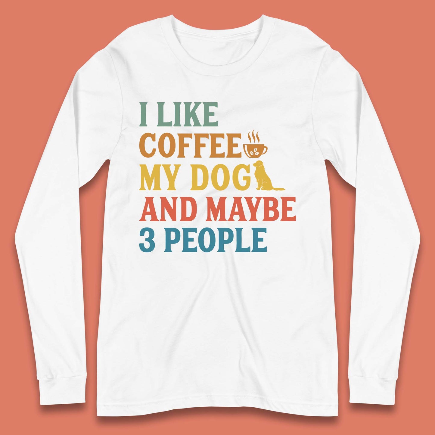 Dog and Coffee Long Sleeve T-Shirt