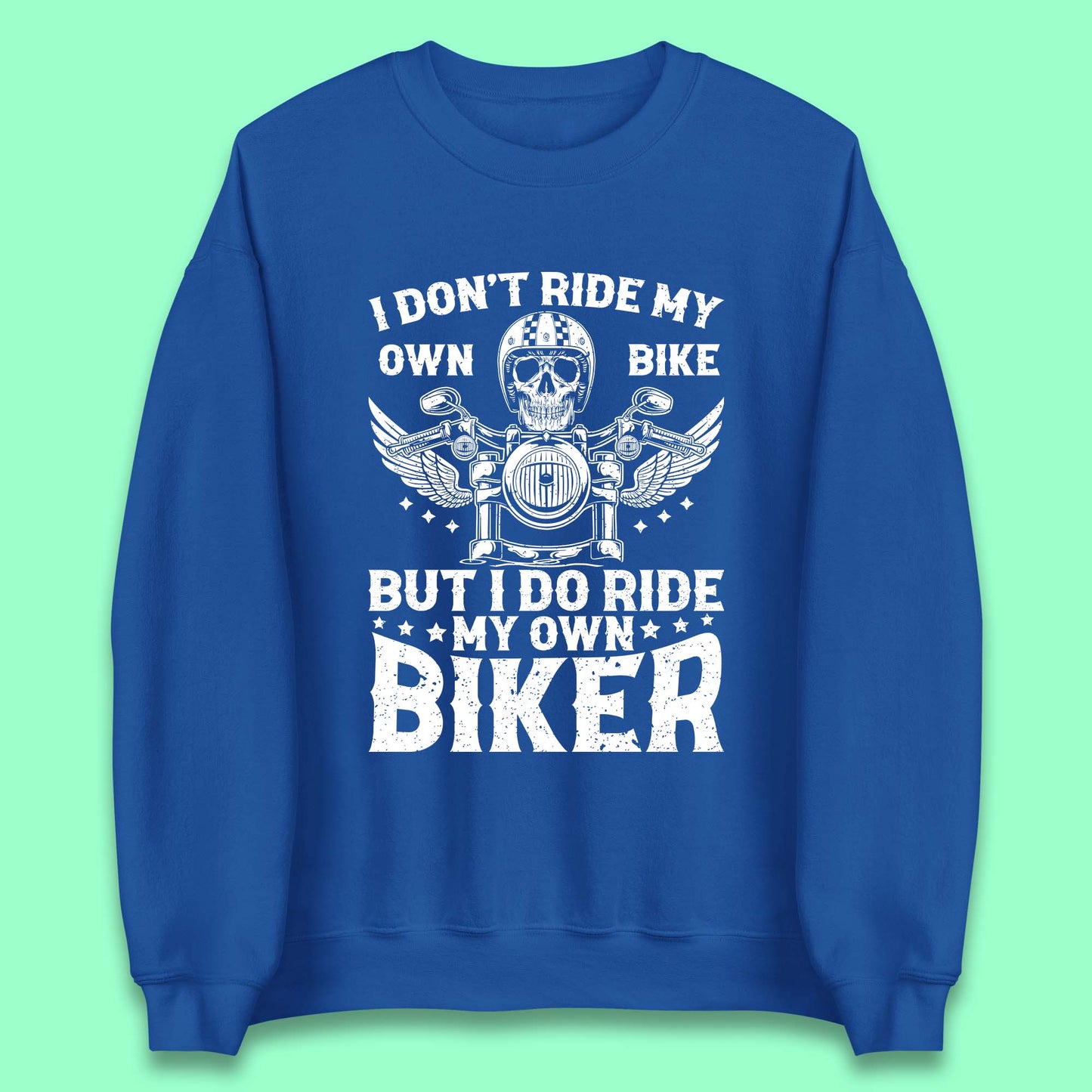 Motorcyclist Quotes Unisex Sweatshirt