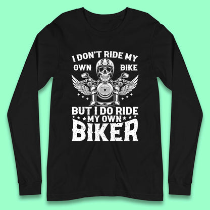 Motorcyclist Quotes Long Sleeve T-Shirt