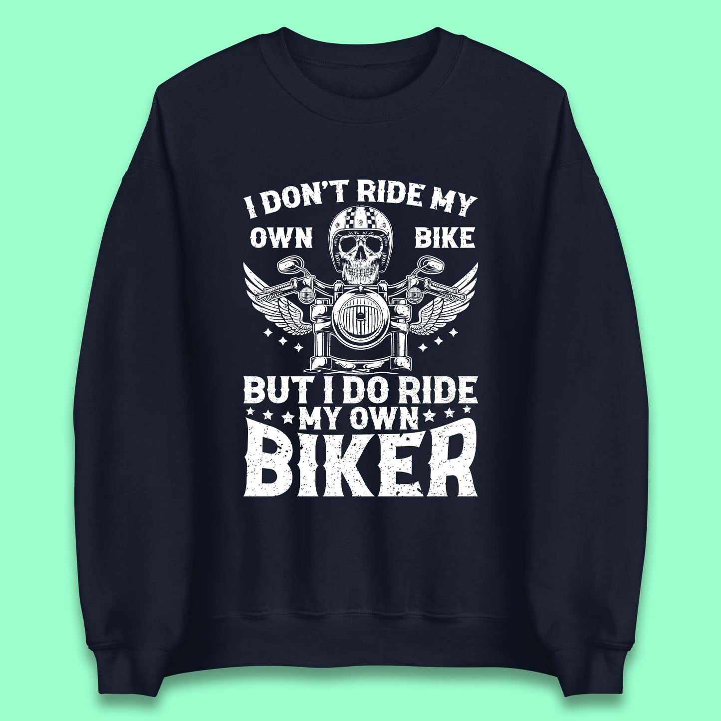 Motorcyclist Quotes Unisex Sweatshirt