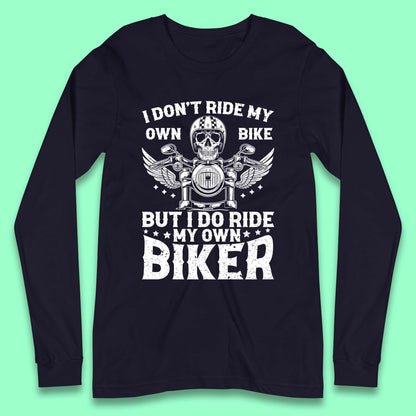 Motorcyclist Quotes Long Sleeve T-Shirt