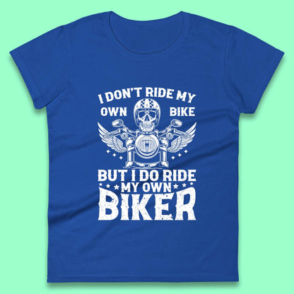 Motorcyclist Quotes Women's T-Shirt 