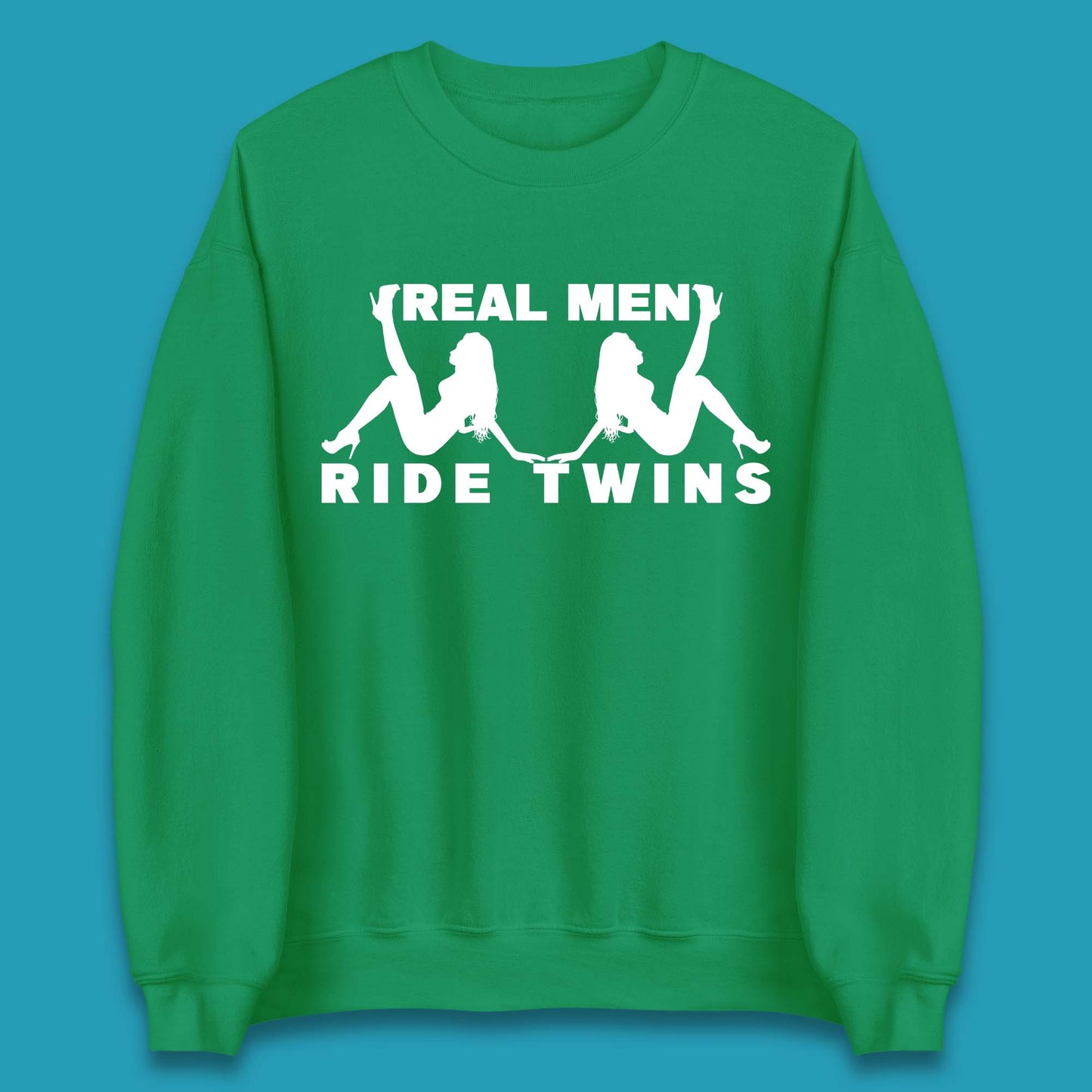 Real Men Ride Twins Unisex Sweatshirt