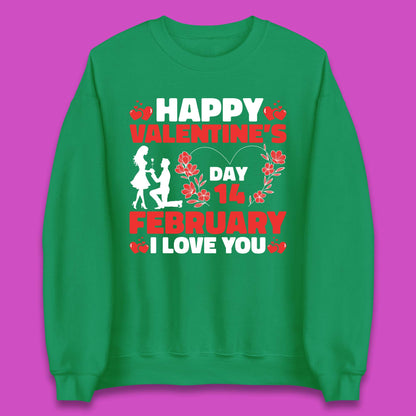 14 February I Love You Unisex Sweatshirt  