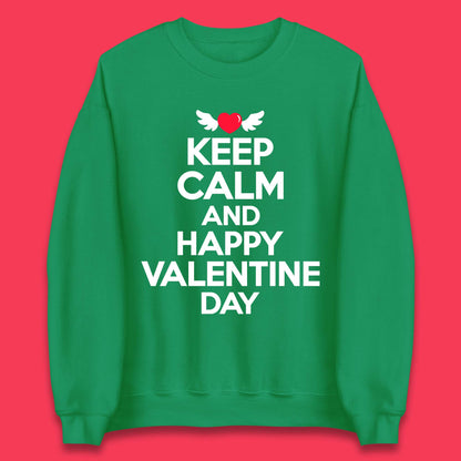 Keep Calm And Happy Valentine Day Unisex Sweatshirt