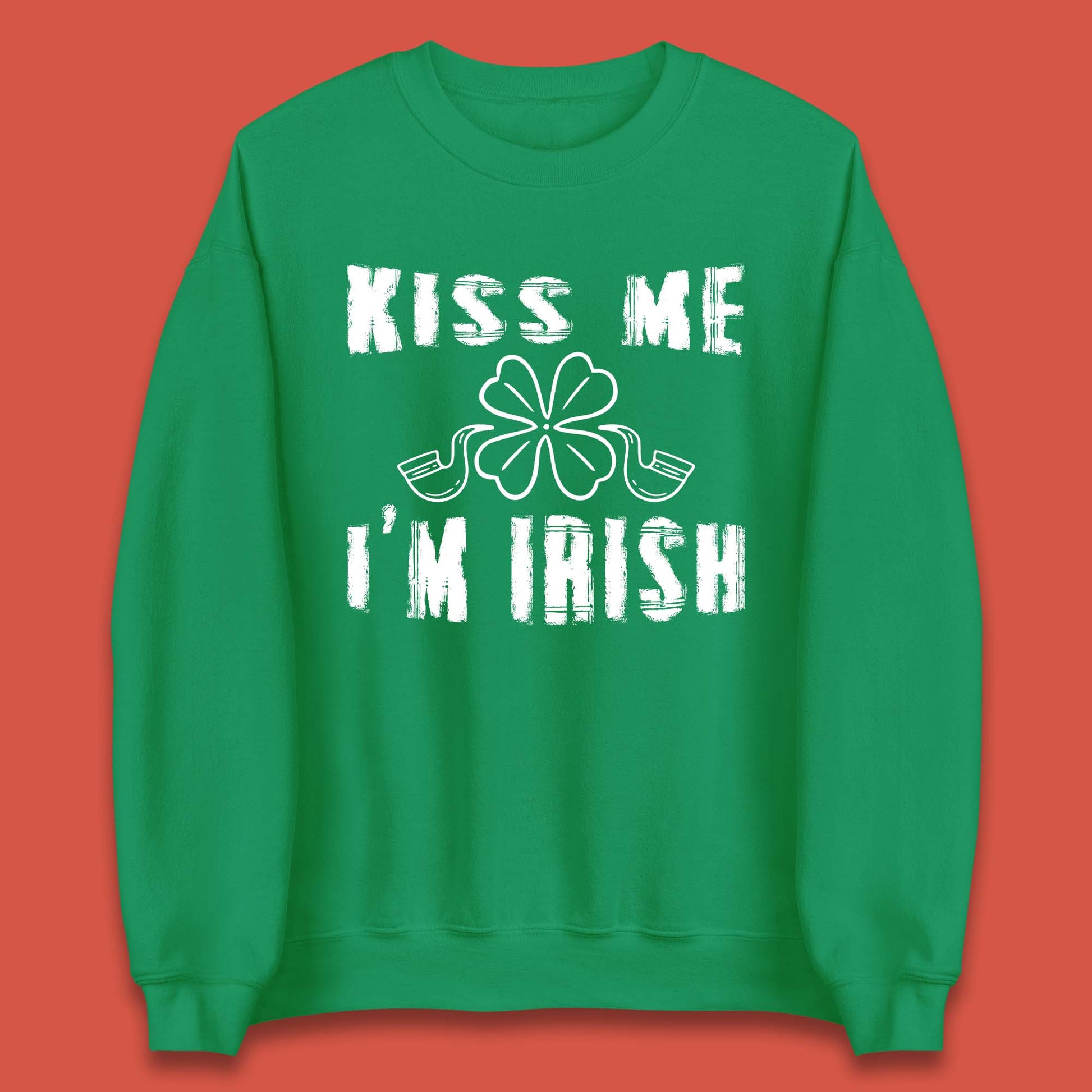 Kiss Me Im Irish Sweatshirt