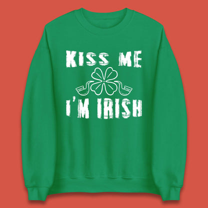 Kiss Me Im Irish Sweatshirt