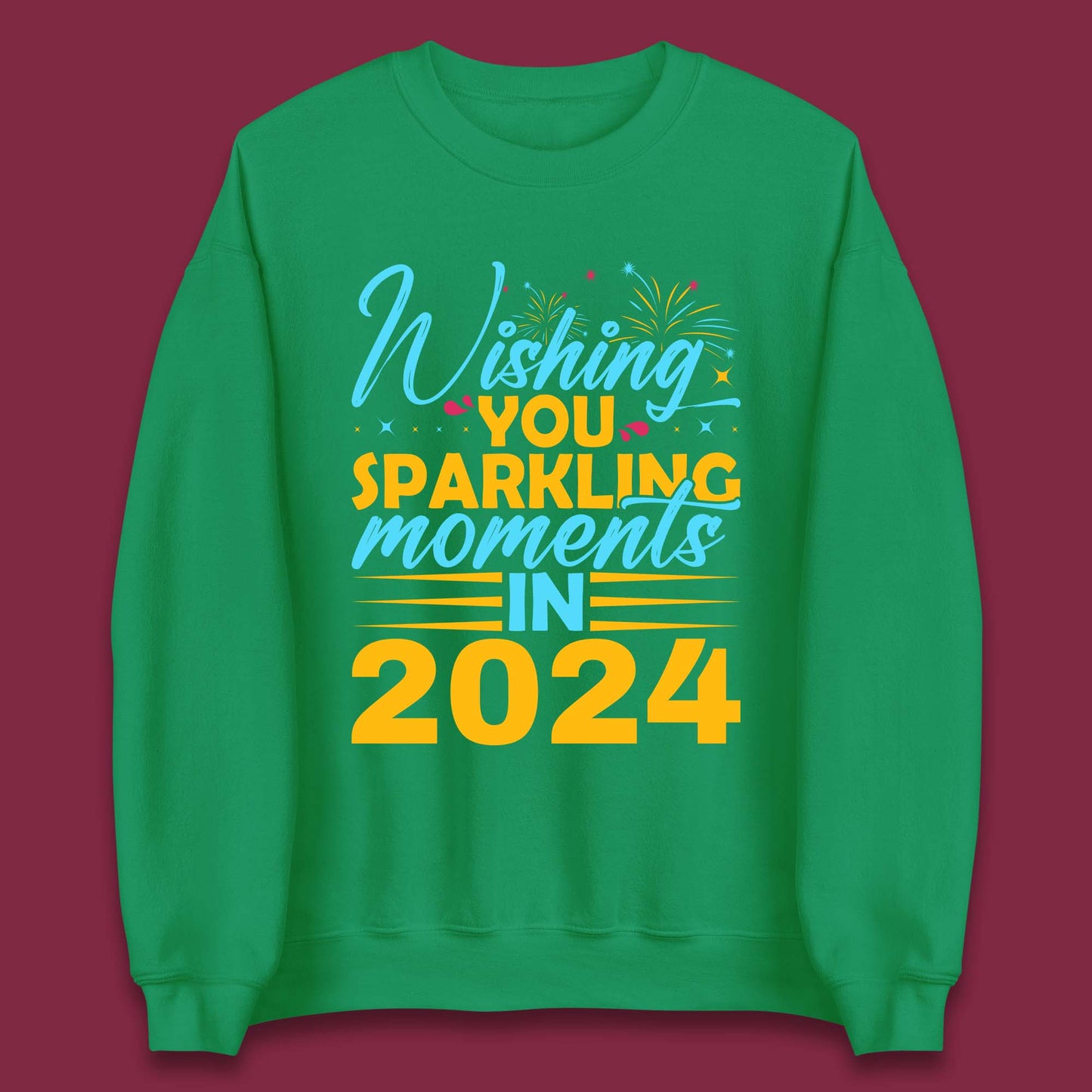 Wishing You Sparkling Moments in 2024 Unisex Sweatshirt