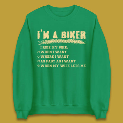 I'm A Biker I Ride My Bike Unisex Sweatshirt