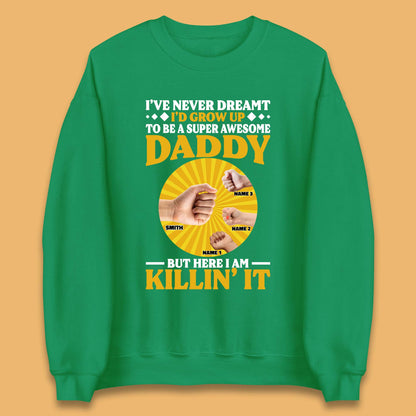 Personalised To Be A Super Awesome Daddy Unisex Sweatshirt