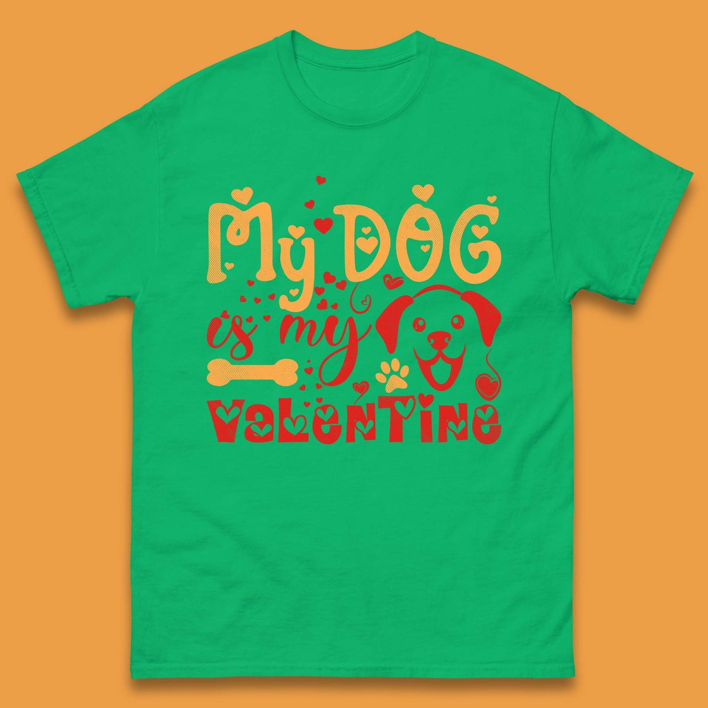 My Dog Is My Valentine Mens T-Shirt