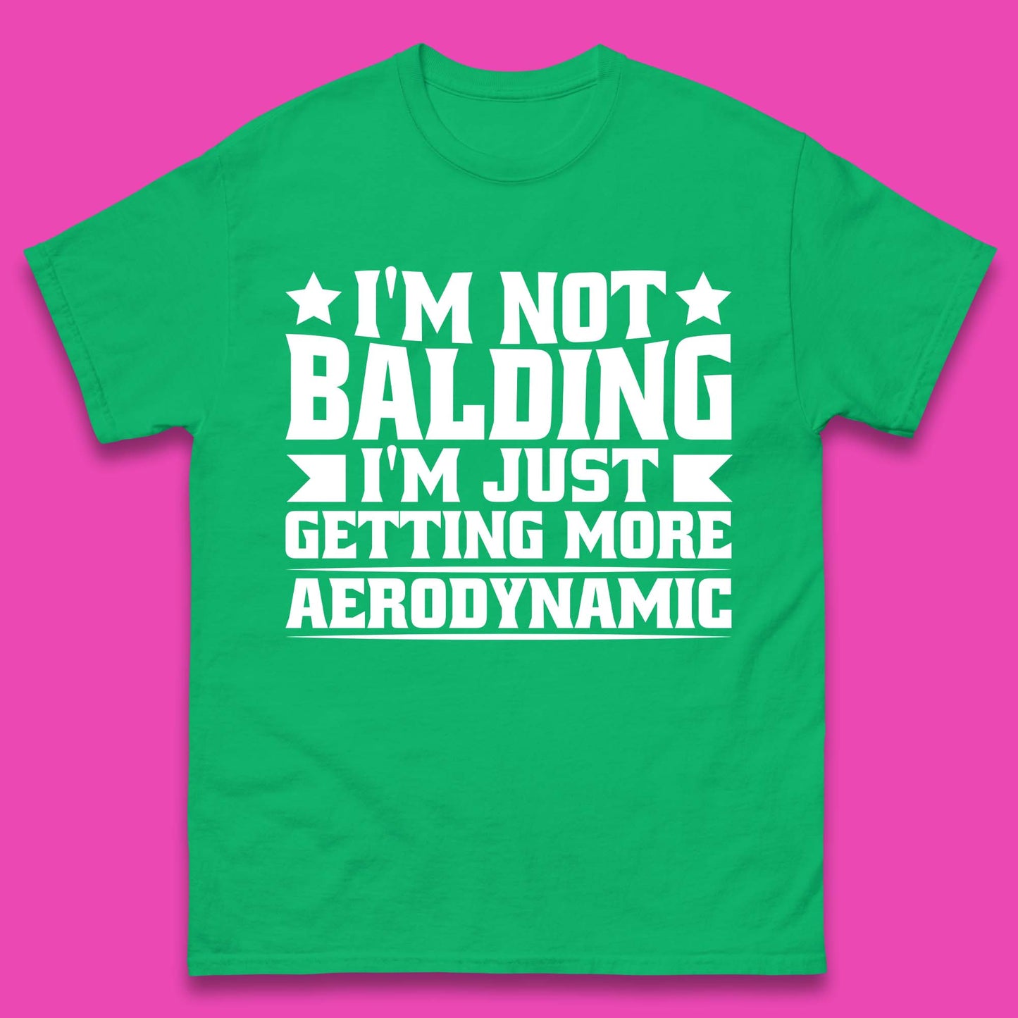 I'm Not Balding Mens T-Shirt